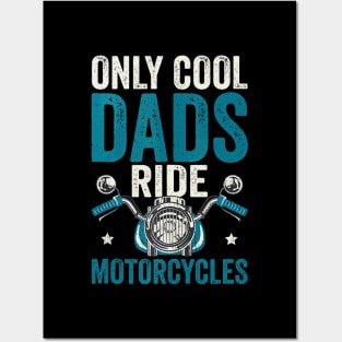 Only Cool Dads Ride Motorcycles – Biker Dad Posters and Art